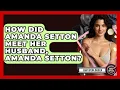 How Did Amanda Setton Meet Her Husband Amanda Setton - Soap Opera Insider