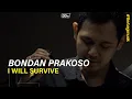 Download Lagu BONDAN PRAKOSO - I Will Survive (LIVE) | BERBAGI MUSIK