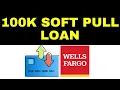 100 000 SOFT PULL Personal Loan Wells Fargo Bank