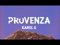 KAROL G - PROVENZA (Letra / Lyrics)