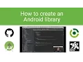 How to create an Android library GitHub Gradle Jitpack io full walkthrough