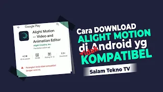 cara download alight motion yang tidak kompatibel di hp android