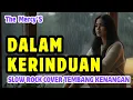 Lagu DALAM KERINDUAN - THE MERCY'S || SLOW ROCK COVER TEMBANG KENANGAN