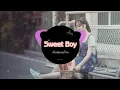 Download Lagu ✅SWEET BOY ✅ REMIX 2019 - NHẠC 🎶 TIK TOK Thái Lan