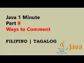 Java 1 Minute Part 9 Filipino - Ways to Comment