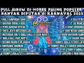 Lagu Paling dicari, DJ HOREG Paling Banyak Diputar di KARNAVAL 2025, Full TANPA IKLAN
