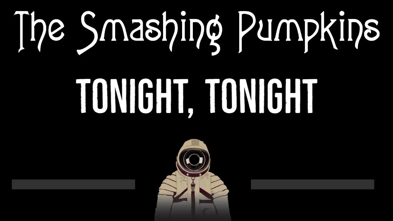 The Smashing Pumpkins • Tonight, Tonight (CC) 🎤 [Karaoke] [Instrumental Lyrics]