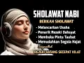 Download Lagu SHOLAWAT PENARIK REZEKI PALING DAHSYAT,Sholawat Nabi Muhammad SAW, BERKAH SALAWAT JIBRIL MUSTAJAB