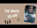 Lagu (Engsub/Pinyin)The White Island (白色岛屿) - Joey Yung (容祖儿)||白色橄榄树 The White Olive Tree||