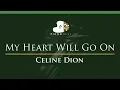 Download Lagu Celine Dion - My Heart Will Go On - LOWER Key (Piano Karaoke)