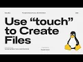 17 Creating Files using TOUCH Command