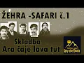 Download Lagu Žehra Safari č 1 skladba Ara čaje lava tut