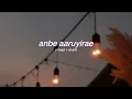 Download Lagu anbe aaruyirae ( s l o w e d + r e v e r b ) | lilvibe