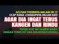 Download Lagu Gelisah Tidurnya Malam Ini!! Ucap Nama Lengkapnya Agar Dia Ingat Kita Terus Kangen Dan Rindu