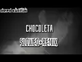 Download Lagu Chocoleta|Slowed+Remix