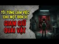 Lagu Tôi từng làm việc cho một đơn vị giam giữ quái vật, và một trong số chúng đã trốn thoát | r/nosleep