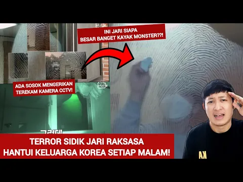 TEROR SIDIK JARI RAKSASA DI KACA RUMAH WARGA KOREA!! AKHIRNYA TERBONGKAR PELAKUNYA TERNYATA..!!