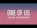 Download Lagu Joan Osborne - One Of Us (Lyrics)
