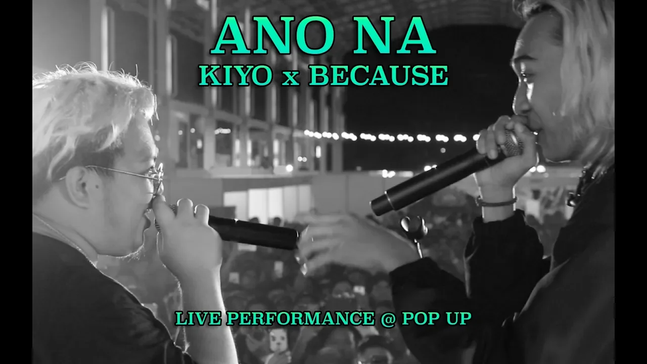 KIYO x BECAUSE - ANO NA (LIVE PERFORMANCE @ POP UP)