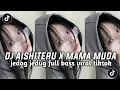 Download Lagu DJ AISHITERU JEDAG JEDUG FULL BASS X MAMA MUDA X TIBAN TIBAN VIRAL TIKTOK