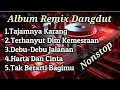 Lagu TERBARU‼️ALBUM DANGDUT REMIX SYAHDU BASS SUPER EMPUK 🎶 LAGU DANGDUT TER ENAK JEDAG JEDUG BOSKUH 🎶