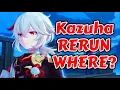 Kazuha Rerun Where Genshin Impact