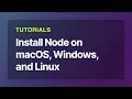 Install Node on macOS Windows and Linux