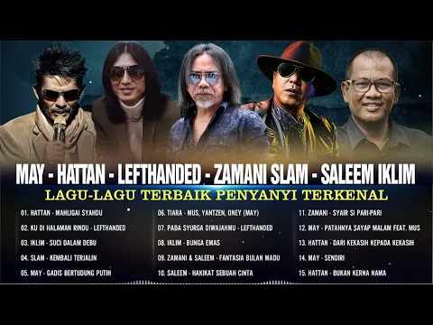 Download MP3 Lagu -Lagu Terbaik Penyanyi Terkenal _ May, Hattan, Lefthanded, Zamani Slam, Saleem Iklim