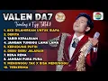Lagu Terbaru ‼️ Kumpulan lagu VALEN DA7 FULL ALBUM TANPA IKLAN ‼️ aku dilahirkan untuk siapa 