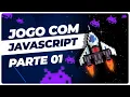 Como criar um jogo COMPLETO usando JavaScript e HTML Parte 1