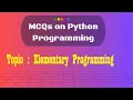 2 Python MCQs on Elementary Programming
