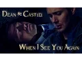 Download Lagu Dean and Castiel – When I See You Again (Video/Song Request) [AngelDove]