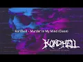 Kordhell - Murder In My Mind (Clean)