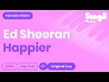 Download Lagu Ed Sheeran - Happier (Piano Karaoke)