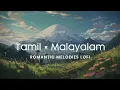 Download Lagu Tamil × Malayalam Romantic melodies lofi ~ malayalam lofi / tamil lofi | old songs lofi playlist