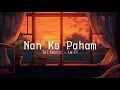 Download Lagu Nan Ko Paham - Chill Lo-Fi Remix