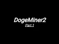 DogeMiner Simulator Part 1