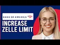 How To Increase Zelle Limit Bank Of America How Do I Increase Zelle Limit On Bank Of America