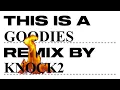 Dillon Francis, Knock2 - Goodies