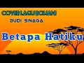 Download Lagu Betapa Hatiku Berterimakasih (Cover) Lagu Rohani