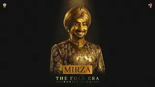 MIRZA - RANJIT BAWA | DESI CREW | THE FOLK ERA