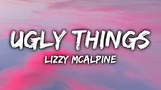 Lizzy McAlpine - Ugly things (Lyrics)