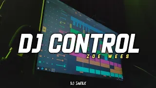 dj old control zoe wees dj viral tiktok slow bass dj santuy