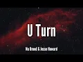 Nu Breed & Jesse Howard - U Turn (Lyrics) Song