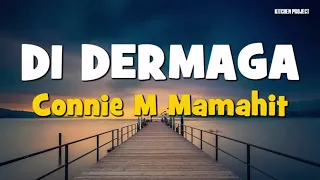 Download LAGU MANADO : DI DERMAGA Voc.  Connie M Mamahit Cipt.  Iwan P (Lyric) MP3