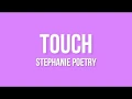 Stephanie Poetry - Touch (Lyrics Video)