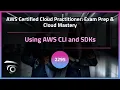 Using AWS CLI and SDKs Exclusive Lesson