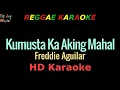 Kumusta Ka Aking Mahal - Freddie Aguilar (REGGAE KARAOKE)
