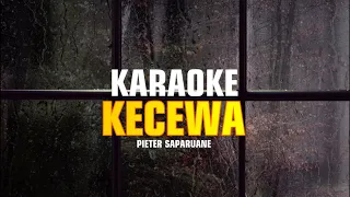 Download KARAOKE KECEWA - PIETER SAPARUANE MP3