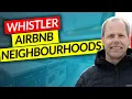 The Only Whistler AirBNB Neighbourhoods You Need to Know About